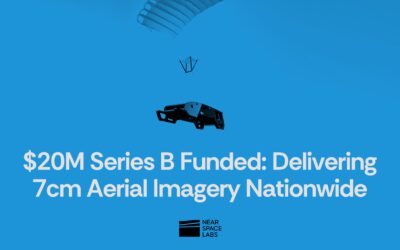 Near Space Labs Raises $20M Series B Round to Scale Stratospheric Imaging For the AI Age